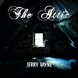 Jerry Vayne : The Attic